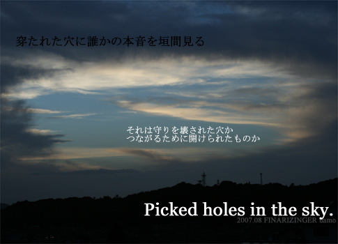 Picked holes in the sky.